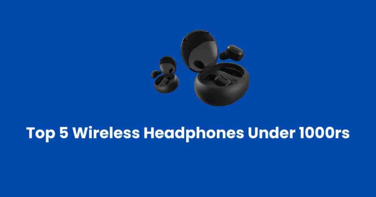 Top 5 wireless headphones under 1000rs