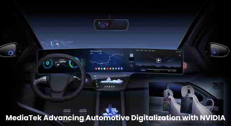 Mediatek advancing automotive digitalization with nvidia