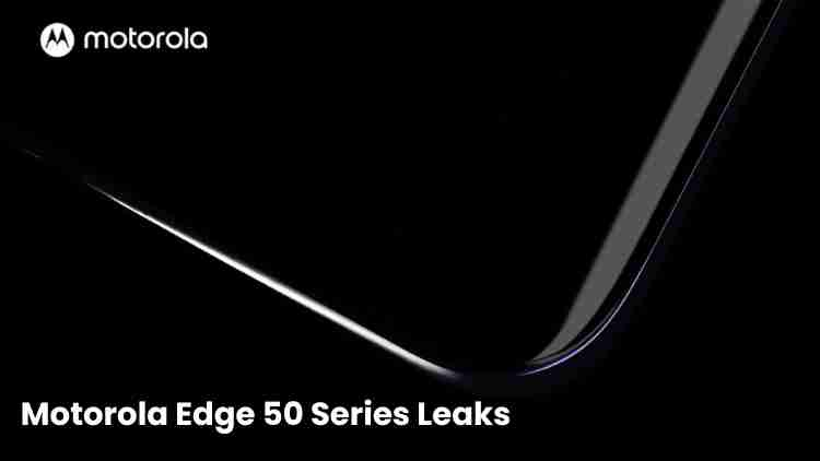 Motorola edge 50 series leaks