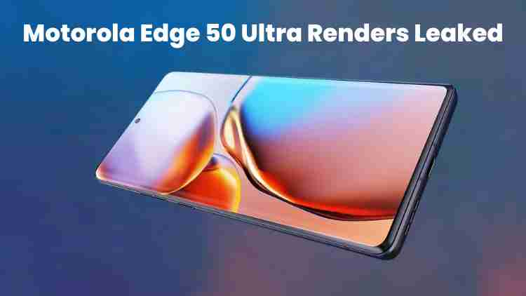 Motorola edge 50 ultra renders leaked