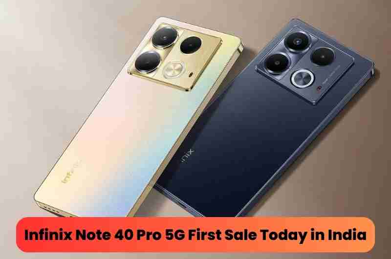 Infinix note 40 pro 5g first sale today in india