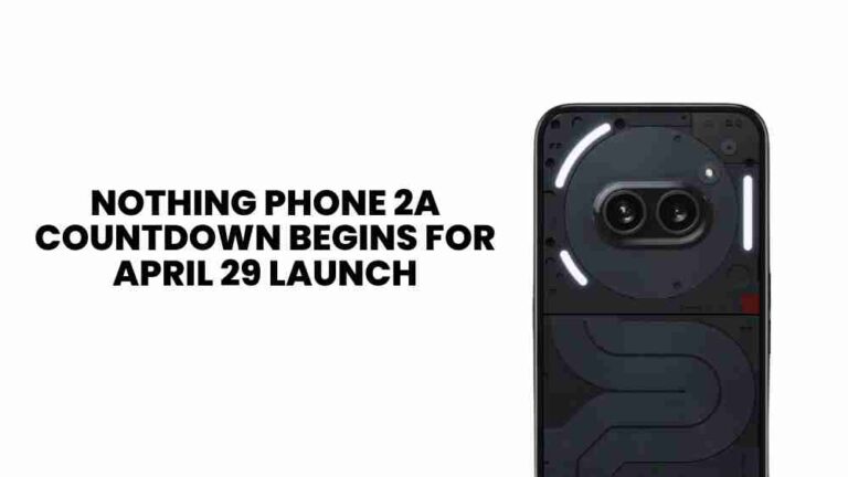 Nothing phone 2a: countdown begins for april 29 launch