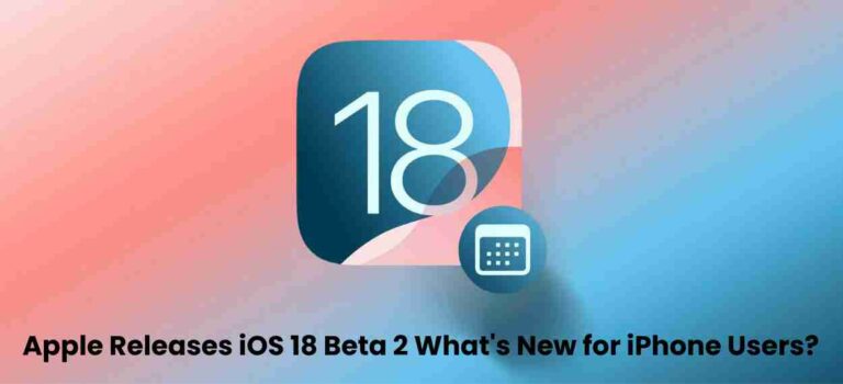 Apple releases ios 18 beta 2: what’s new for iphone users?