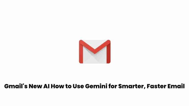 Gmail’s new ai: how to use gemini for smarter, faster email