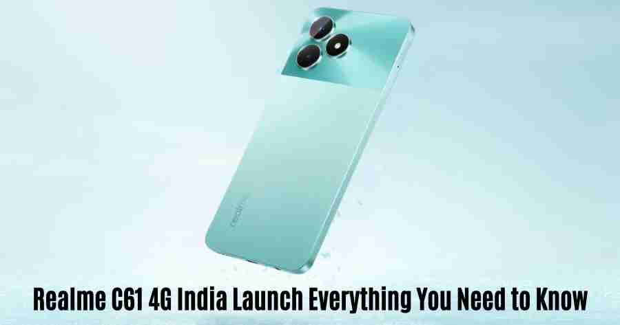 Realme c61 4g india launch everything you need to know