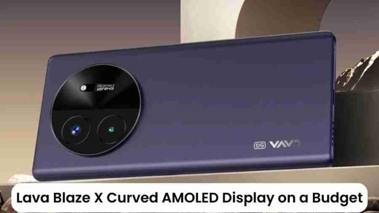 Lava blaze x: curved amoled display on a budget