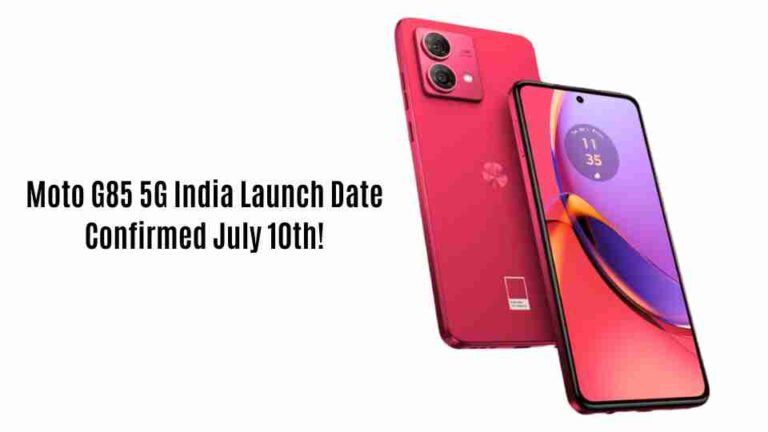 Moto g85 5g india launch date confirmed: july 10th!