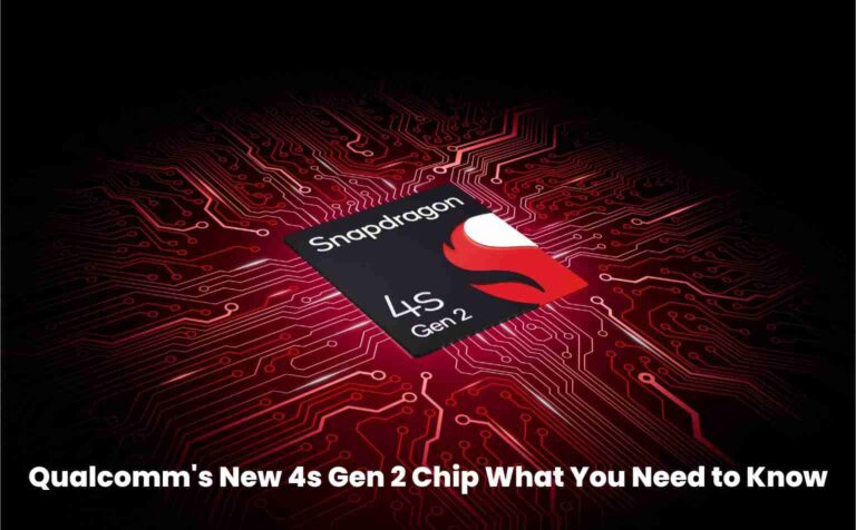 Qualcomm’s new 4s gen 2 chip: what you need to know