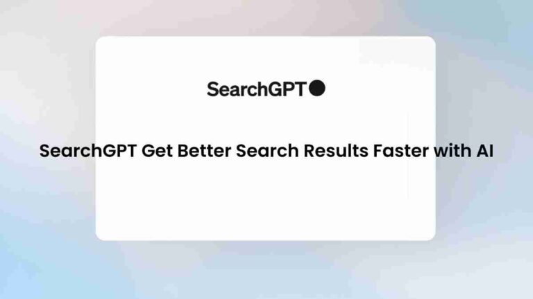 Searchgpt: get better search results faster with ai