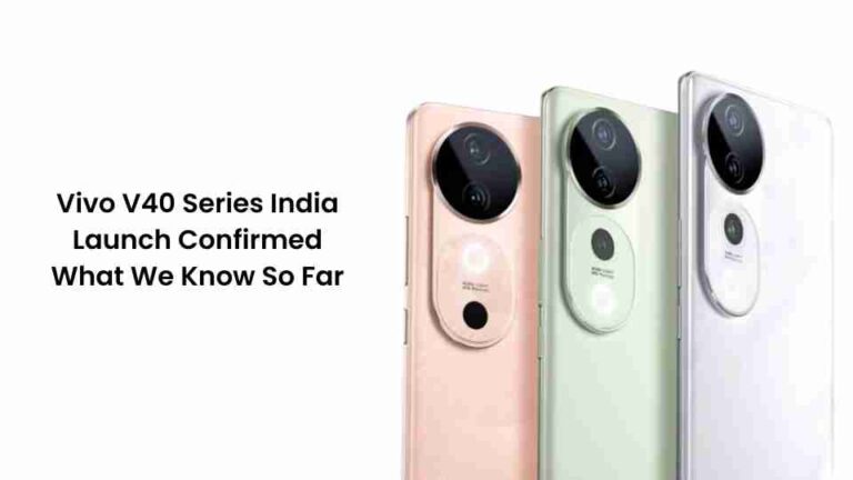 Vivo v40 series india launch confirmed: what we know so far