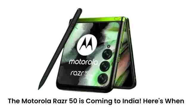 The motorola razr 50 is coming to india heres when