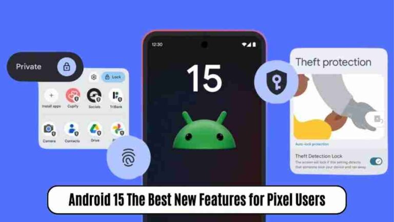 Android 15: the best new features for pixel users