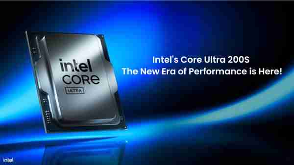 Intel’s core ultra 200s: the new era of performance is here!