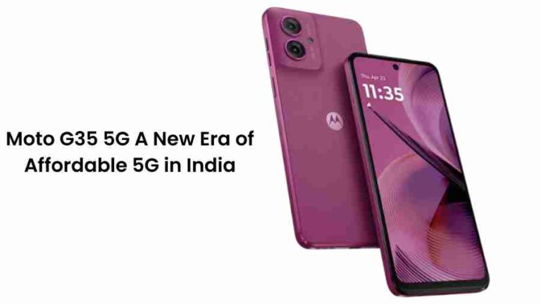 Moto g35 5g: a new era of affordable 5g in india