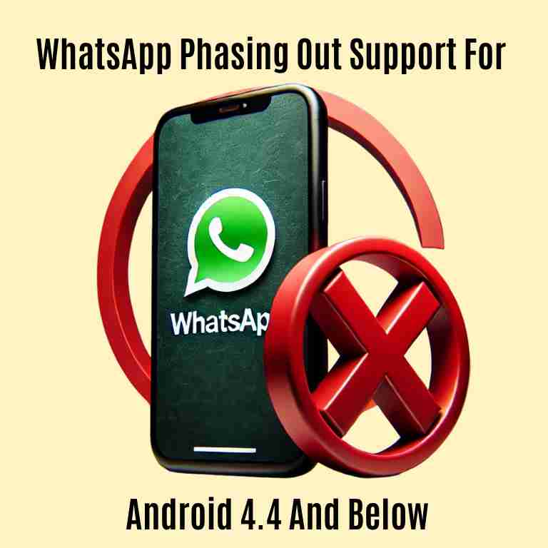 Whatsapp phasing out support for android 4. 4 and below