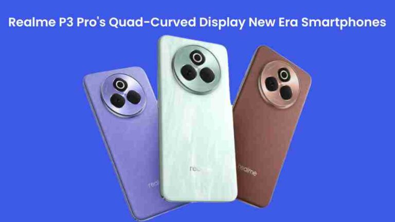 Realme p3 pro’s quad-curved display: new era smartphones