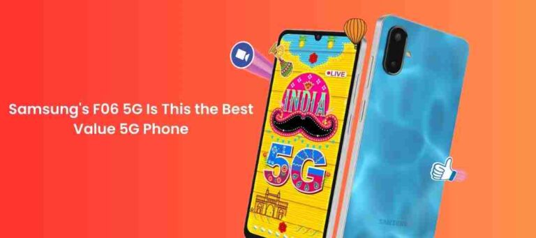 Samsung’s f06 5g: is this the best value 5g phone?