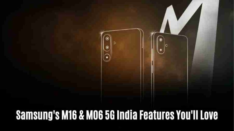 Samsung’s m16 & m06 5g: india features you’ll love