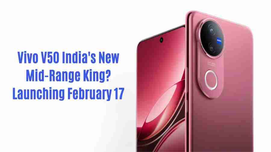 Vivo v50 indias new mid range king launching february 17